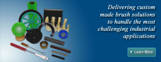 Delivering custom made brush solutions to handle the most challenging industrial applications